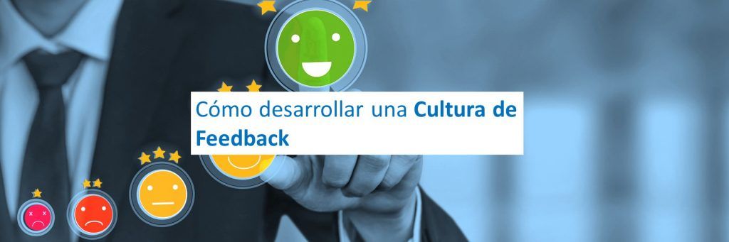 Cultura de Feedback: cómo desarrollarla en 4 pasos