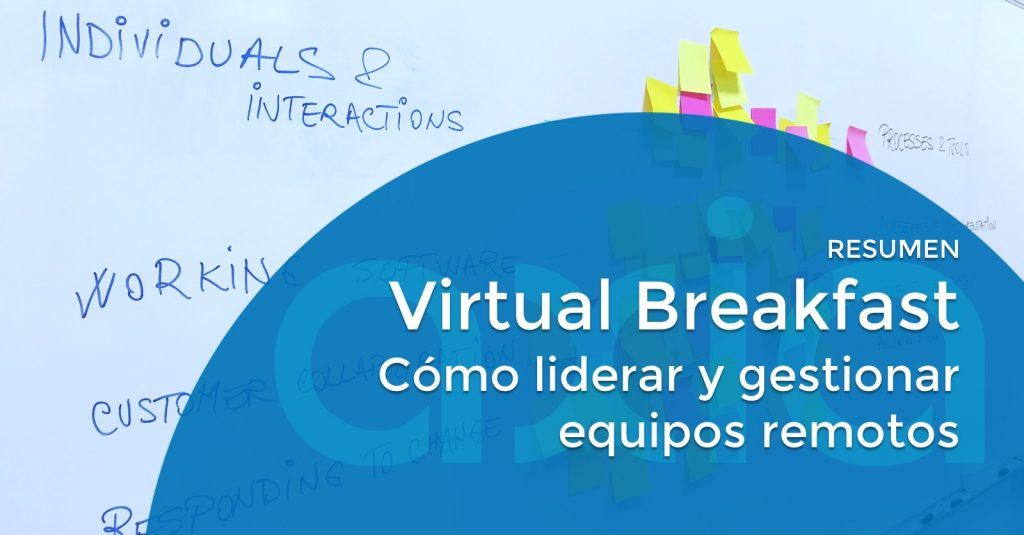 Virtual Breakfast AXIA – Cómo liderar y gestionar equipos remotos en marco Agile