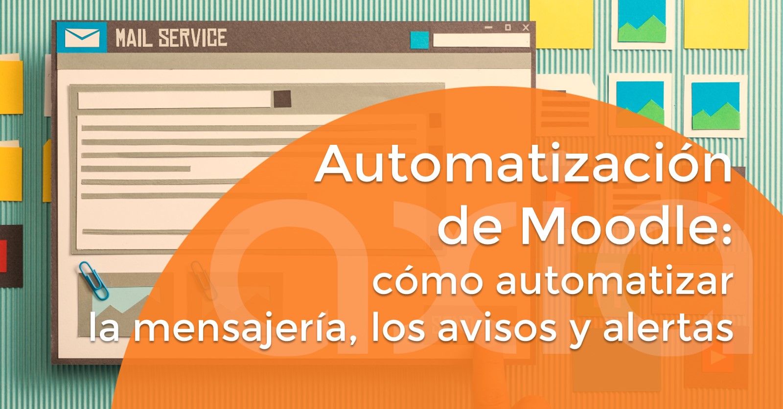 Automatización de Moodle: cómo automatizar la mensajería, los avisos y alertas